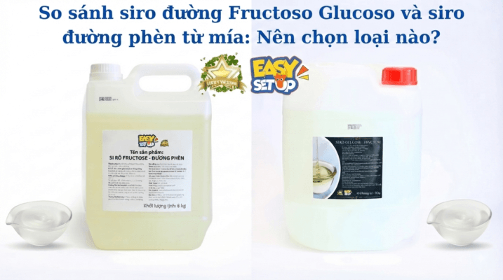 So sánh siro đường Fructoso Glucoso và siro đường phèn từ mía: Nên chọn loại nào?