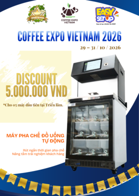 Coffee Expo Vietnam 2026: Giảm 5 Triệu Máy Pha Chế Tự Động